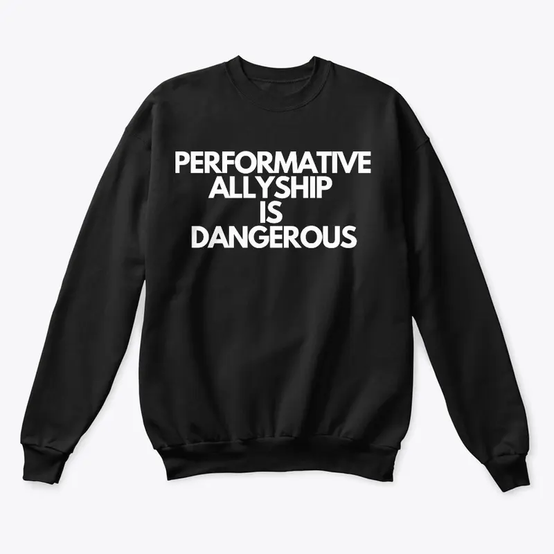 Performative Allyship is Dangerous